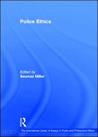 miller seumas (curatore) - police ethics