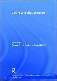 karstedt susanne; nelken david (curatore) - crime and globalization