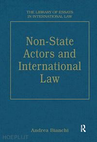 bianchi andrea (curatore) - non-state actors and international law