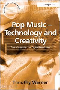 warner timothy - pop music - technology and creativity