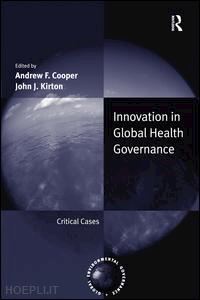 cooper andrew f. - innovation in global health governance