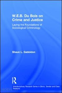gabbidon shaun l. - w.e.b. du bois on crime and justice