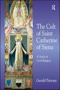 parsons gerald - the cult of saint catherine of siena