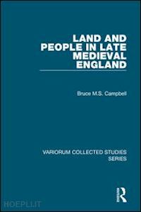 campbell bruce m.s. - land and people in late medieval england