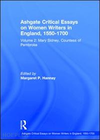 hannay margaret p. (curatore) - ashgate critical essays on women writers in england, 1550-1700