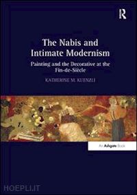 kuenzli katherine m. - the nabis and intimate modernism