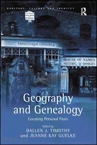 guelke jeanne kay; timothy dallen j. (curatore) - geography and genealogy