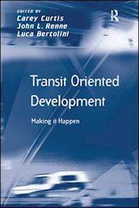 renne john l.; curtis carey (curatore) - transit oriented development