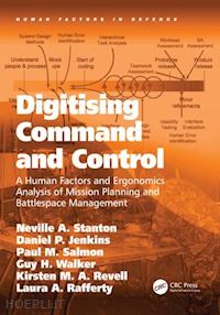 stanton neville a.; jenkins daniel p.; salmon paul m.; walker guy h.; revell kirsten m. a.; rafferty laura a. - digitising command and control