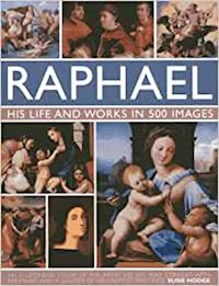 hodge susie - raphael. his life and works in 500 images