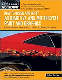 joann bortles - how to design and apply automotive and motorcycle paint and graphics