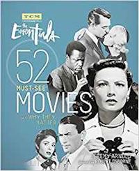 arnold jeremy - turner classic movies. the essentials. 52 must-see movies and why they matter