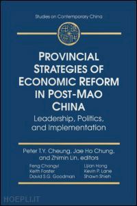 cheung peter t.y.; chung jae ho; lin zhimin - provincial strategies of economic reform in post-mao china