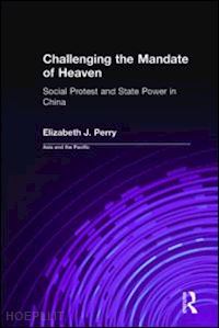 perry elizabeth j. - challenging the mandate of heaven