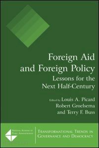 picard louis a.; groelsema robert; buss terry f. - foreign aid and foreign policy