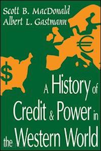 macdonald scott b. - a history of credit and power in the western world