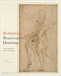 d`elia una roman - rethinking renaissance drawings – essays in honour of david mctavish