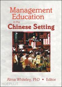 erdener kaynak - management education in the chinese setting