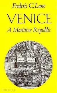 lane frederic chapin - venice, a maritime republic