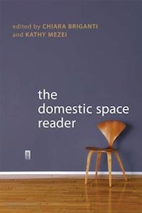 briganti chiara; mezei kathy - the domestic space reader