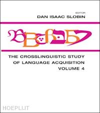 slobin dan isaac (curatore) - the crosslinguistic study of language acquisition