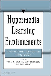 grabinger r. scott ; grabinger r. scott ; dunlap joanna; dunlap joanna c. (curatore); dunlap joanna c. (curatore); grabinger scott (curatore); kommers piet a.m. (curatore) - hypermedia learning environments