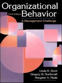 stroh linda k.; northcraft gregory b.; neale margaret a.; kern (co-author) mar; langlands (co-author) chr; greenberg jerald (curatore) - organizational behavior