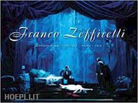 napoleone caterina - franco zeffirelli. complete works: theatre - opera - film