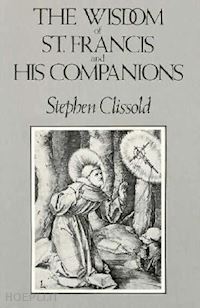 clissold stephen - the wisdom of st. francis & his companions