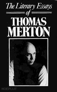 hart patrick; merton thomas - the literary essays of thomas merton