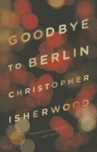 isherwood christopher - goodbye to berlin