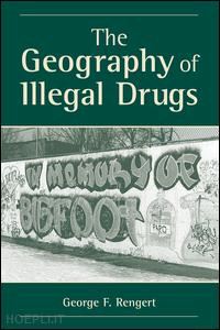 rengert george - the geography of illegal drugs