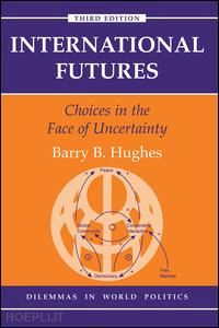 hughes barry b - international futures