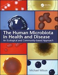 wilson michael - the human microbiota in health and disease