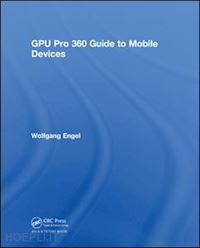 engel wolfgang - gpu pro 360 guide to mobile devices