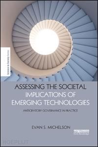 michelson evan s. - assessing the societal implications of emerging technologies