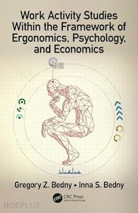 bedny gregory z.; bedny inna s. - work activity studies within the framework of ergonomics, psychology, and economics