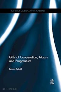 adloff frank - gifts of cooperation, mauss and pragmatism