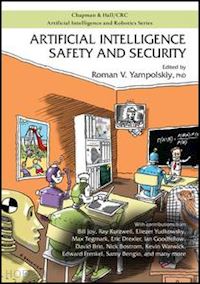 yampolskiy roman v. (curatore) - artificial intelligence safety and security