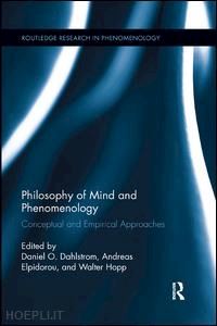 dahlstrom daniel o. (curatore); elpidorou andreas (curatore); hopp walter (curatore) - philosophy of mind and phenomenology