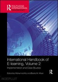 ally mohamed (curatore); khan badrul h. (curatore) - international handbook of e-learning volume 2