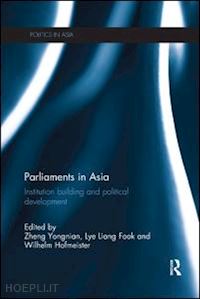 yongnian zheng (curatore); liang fook lye (curatore); hofmeister wilhelm (curatore) - parliaments in asia
