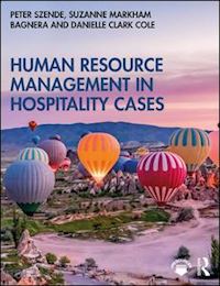 szende peter; bagnera suzanne markham; cole danielle clark - human resource management in hospitality cases