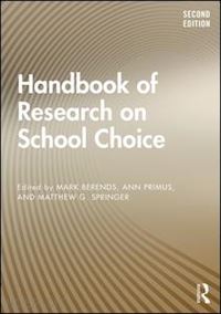 berends mark (curatore); primus ann (curatore); springer matthew g. (curatore) - handbook of research on school choice