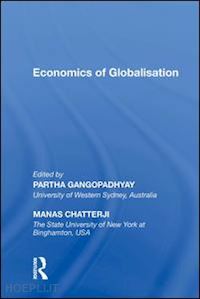 gangopadhyay partha; chatterji manas - economics of globalisation