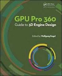 engel wolfgang - gpu pro 360 guide to 3d engine design