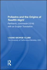 clubb louise george - pollastra and the origins of twelfth night