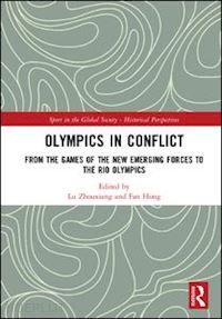 zhouxiang lu (curatore); hong fan (curatore) - olympics in conflict