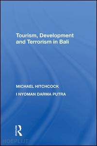 hitchcock michael - tourism, development and terrorism in bali