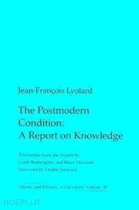 lyotard jean–françois - the postmodern condition – a report on knowledge